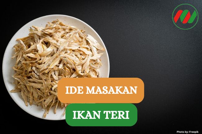 10 Hidangan Ikan Teri yang Tak Kalah Lezat, Yuk Coba!!